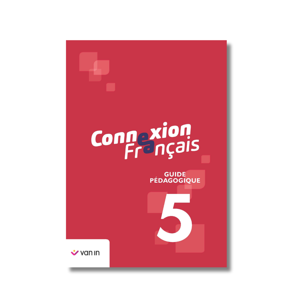 Connexion Français 5 - guide pédagogique
