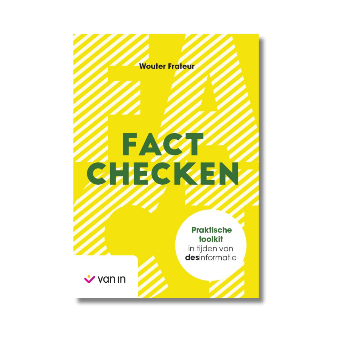Factchecken. Praktische toolkit in tijden van desinformatie