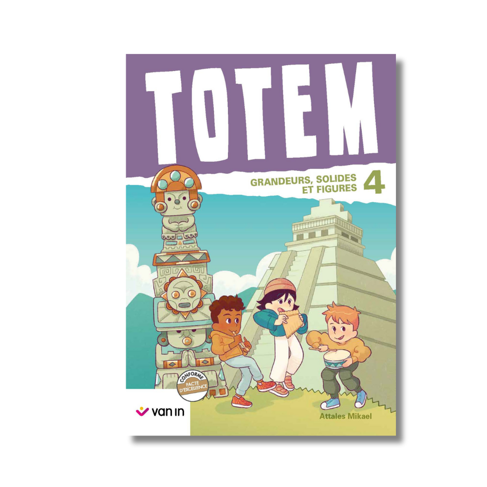 Totem mathématique 4 livre-cahier (pacte) - Grandeurs et Solides et figures