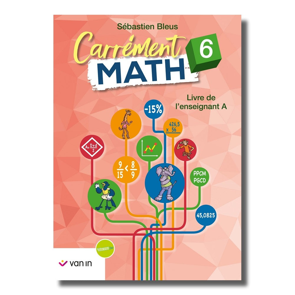Carrément Math 6 livre de l'enseignant A (ancienne version)