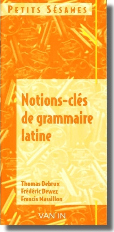 Petits Sésames - La grammaire latine