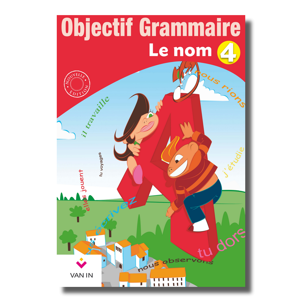 Objectif grammaire NE 4 - Le nom