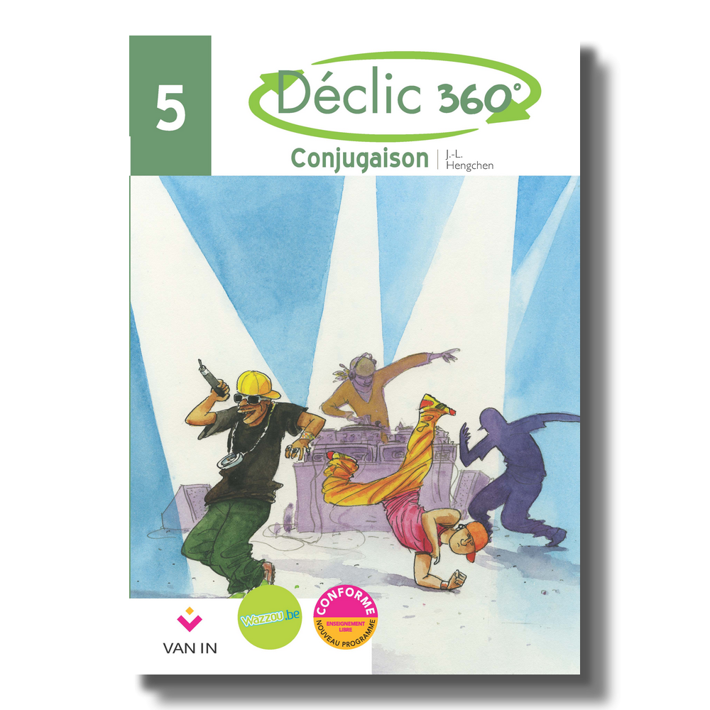 Déclic 360° - Conjugaison 5