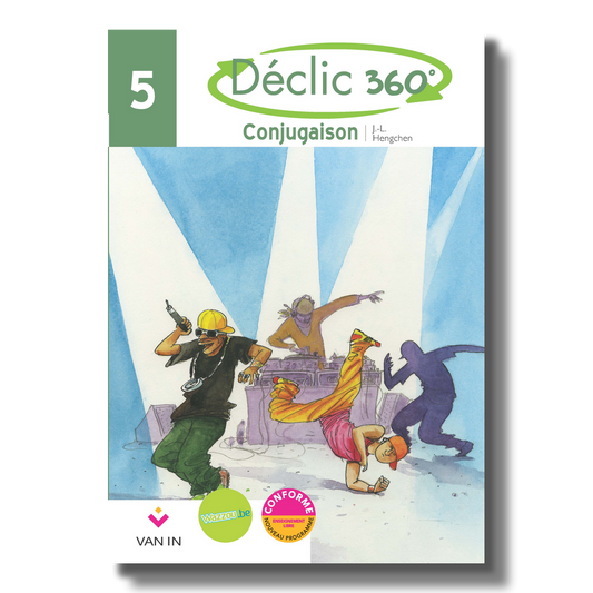 Déclic 360° - Conjugaison 5