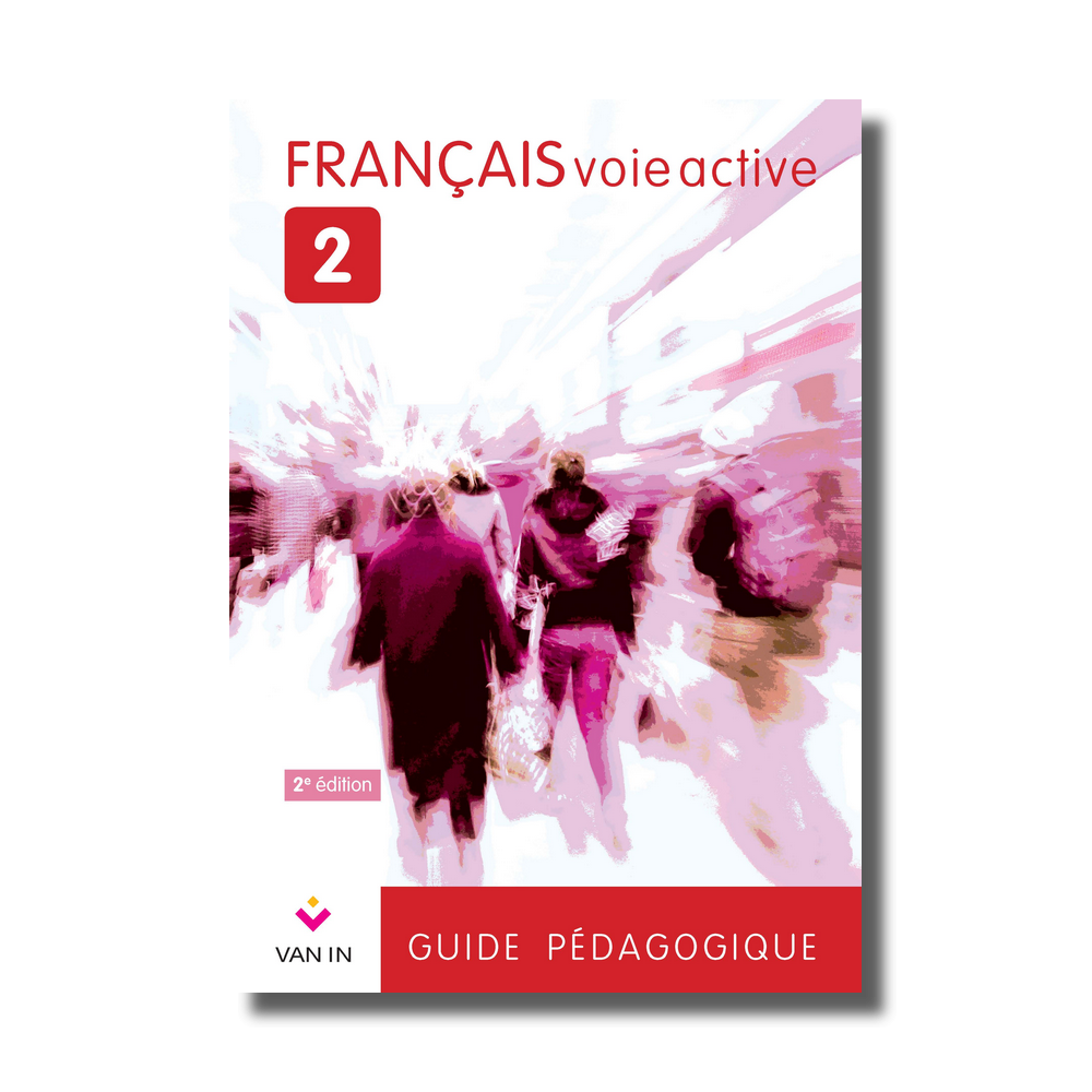 Français voie active 2 - Guide pédagogique (NE 2015)