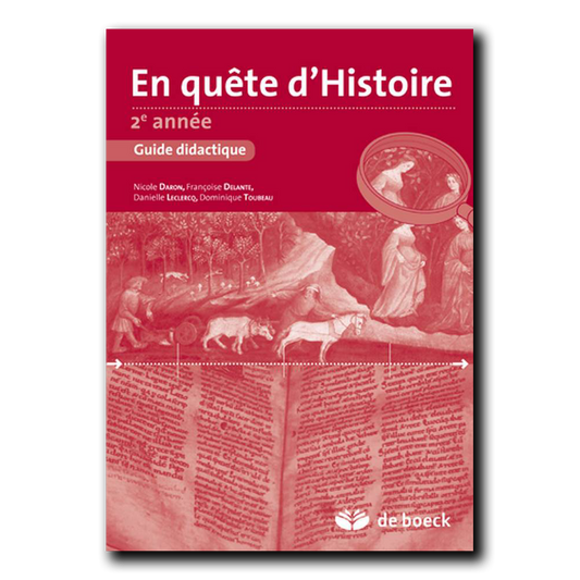 En quête d'histoire 2e année - Guide pédagogique