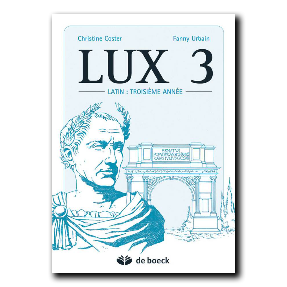 LUX 3 - Le latin troisième année