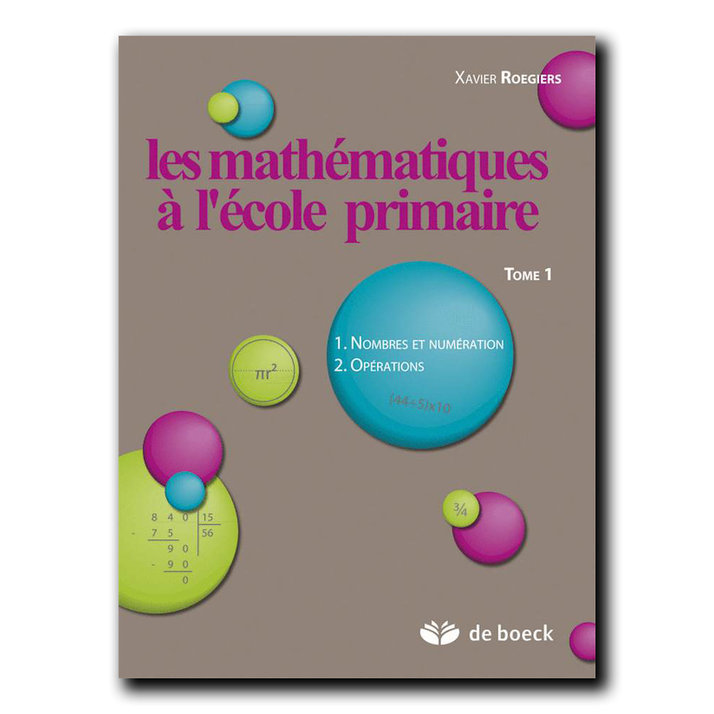 Les mathématiques à l'école primaire - Tome 1