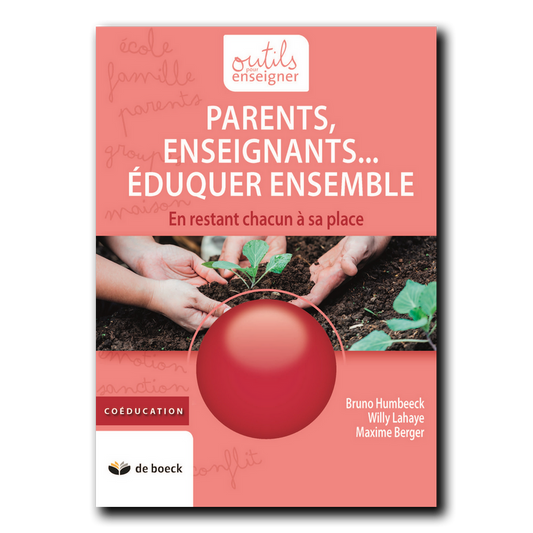 Outils pour enseigner - Parents, enseignants…Eduquer ensemble