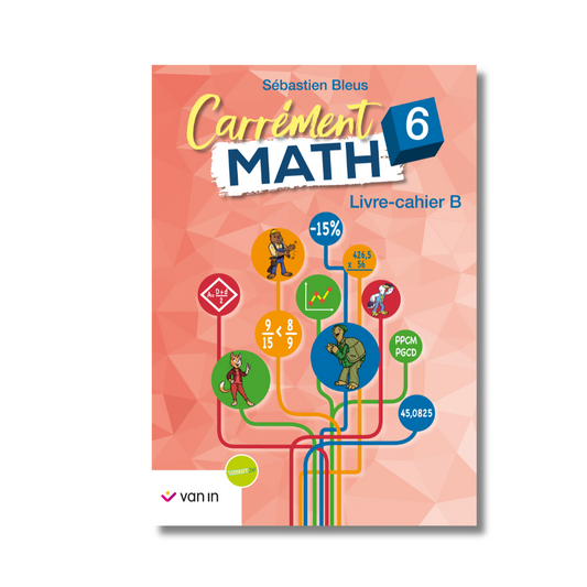 Carrément Math 6 B livre-cahier (ancienne version)
