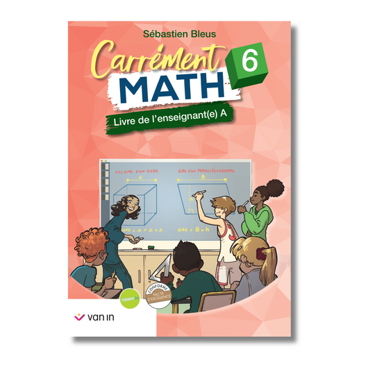 Carrément Math 6 - livre de l'enseignant A (pacte)