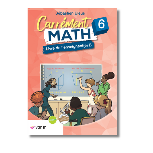 Carrément Math 6 - livre de l'enseignant B (pacte)