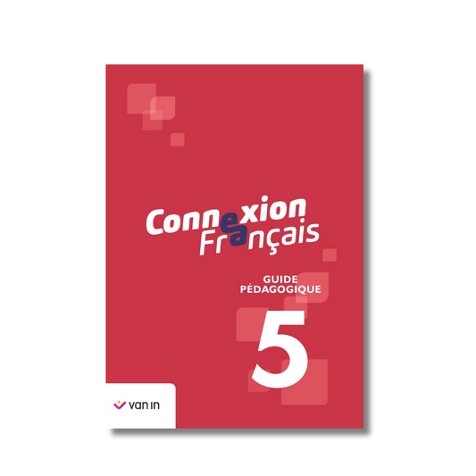 Connexion Français 5 - guide pédagogique