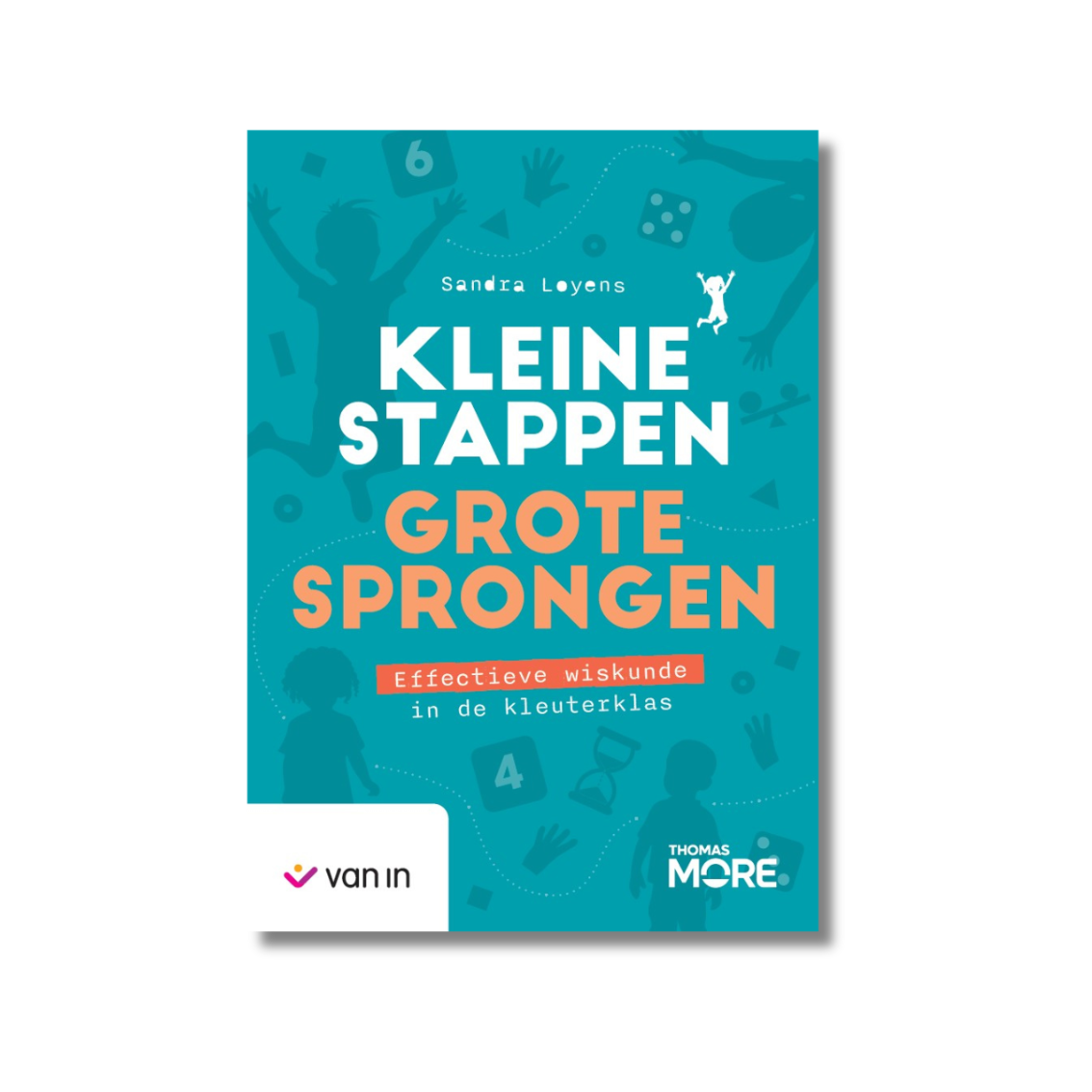 Kleine stappen grote sprongen, effectieve wiskunde in de kleuterklas