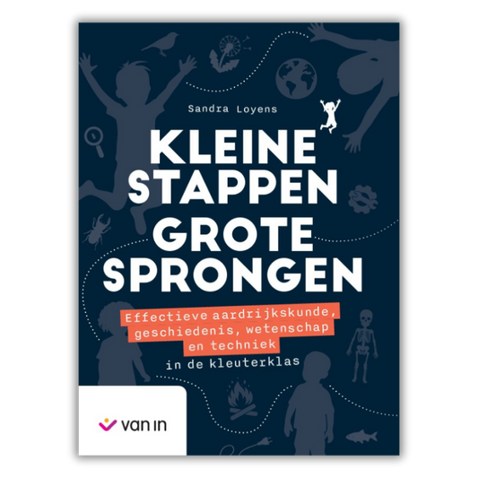 Kleine stappen grote sprongen - Effectieve zaakvakken voor kleuterklas