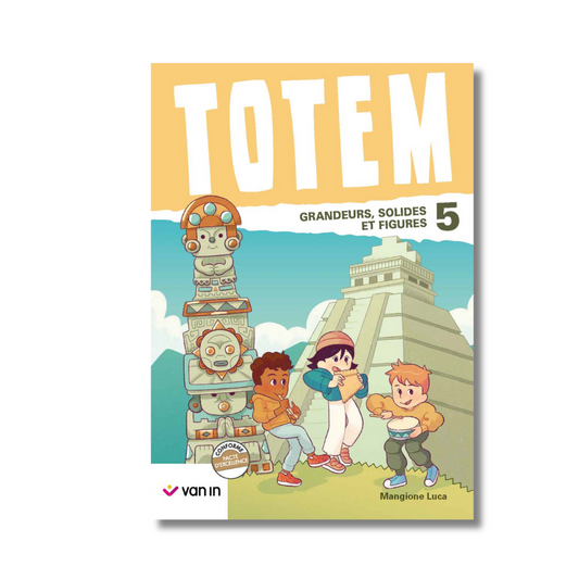Totem mathématique 5 livre-cahier (pacte) - Grandeurs et Solides et figures