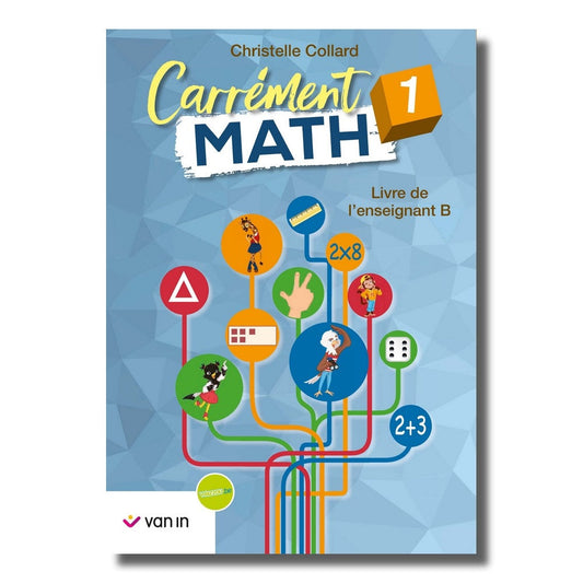 Carrément Math 1 livre de l'enseignant B (ancienne édition)