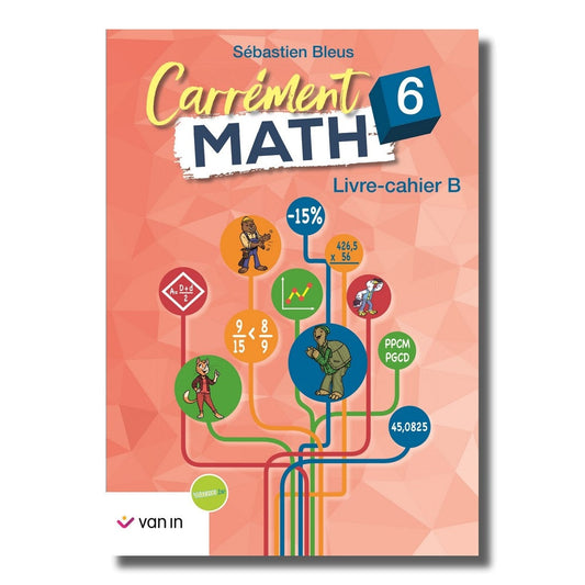 Carrément Math 6 B livre-cahier