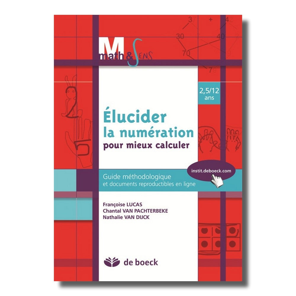 Math & Sens - Elucider la numération pour mieux calculer