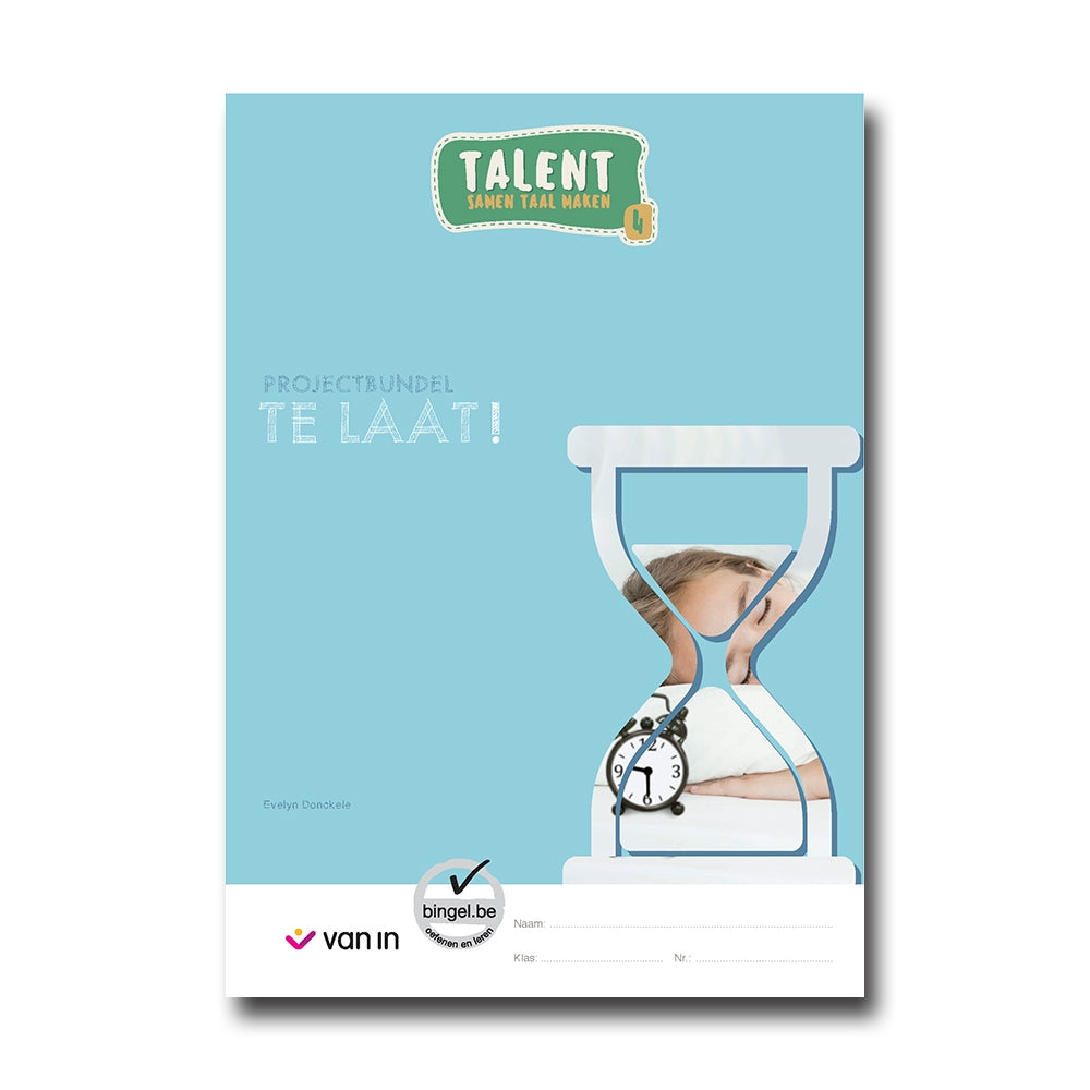 Talent 4 - projectbundel 1 - Te laat!